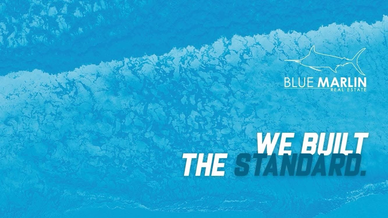 Blue Marlin Real Estate. We built the standard.